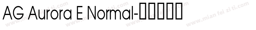 AG Aurora E Normal字体转换